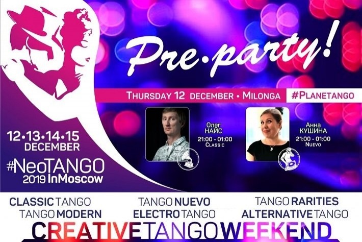 NeoTangoinMoscow 2019 Pre-Party Milonga! DJs - Олег Найс и Анна Кушина!